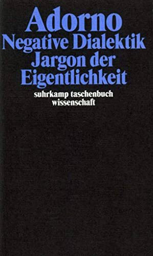 Adorno, Theodor W., Bd.6 : Negative Dialektik, Jargon der Eigentlichkeit