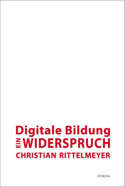 Digitale Bildung - ein Widerspruch