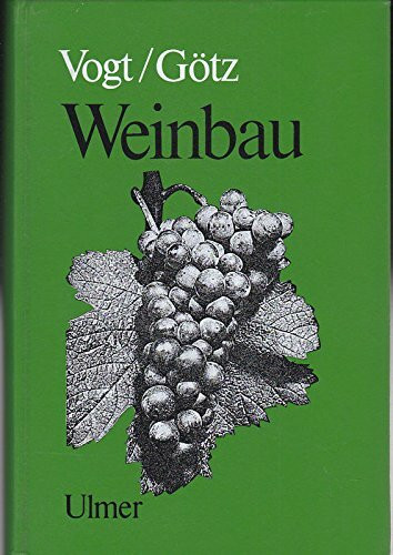 Weinbau. Ein Lehrbuch -und Handbuch für Praxis und Schule - mit 173 Abb. und 29 Tabellen.