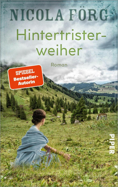 Hintertristerweiher: Roman | Ein bewegender Familienroman darüber, wie die Vergangenheit die Gegenwart prägt