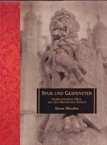 Spuk und Gespenster. Verwunschene Orte auf den Britischen Inseln