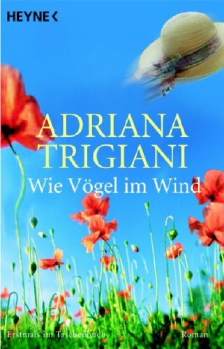 Wie Vögel im Wind: Roman