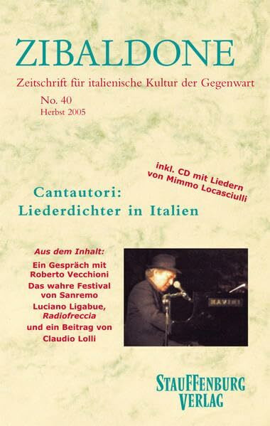 Cantautori: Liederdichter in Italien: Heft 40 / Herbst 2005. Inkl. CD mit Liedern von Mimmo Locasciulli (Zibaldone: Zeitschrift für italienische Kultur der Gegenwart)