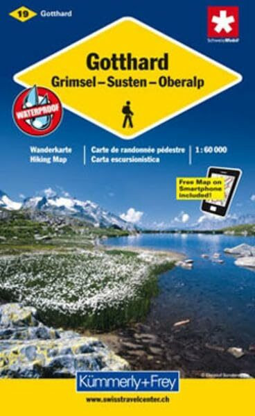 Gotthard, Grimsel, Susten, Oberalp Wanderkarte Nr. 19: 1:60 000, waterproof, Freemap on Smartphone included (Kümmerly+Frey Wanderkarte 1:60.000, Band 19)