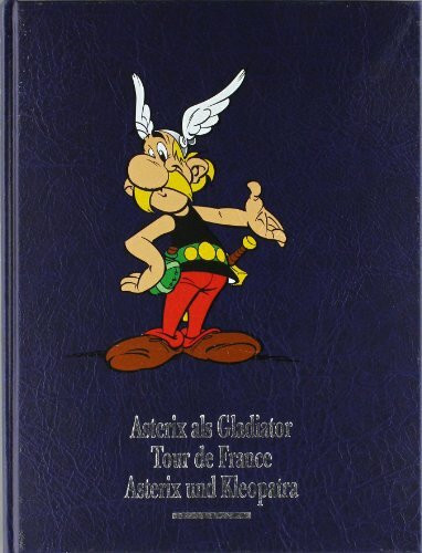 Asterix Gesamtausgabe, Bd.2, Asterix als Gladiator - Tour de France - Asterix und Kleopatra: Konzeption u. Vorw. v. Horst Berner