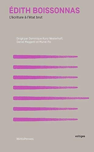 Édith Boissonnas: L'écriture à l'état brut
