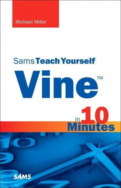 Vine - Sams Teach Yourself in 10 Minutes