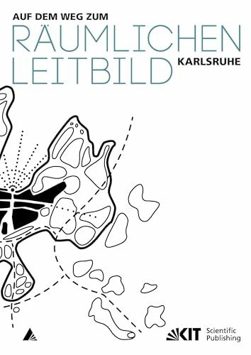 Auf dem Weg zum Räumlichen Leitbild Karlsruhe