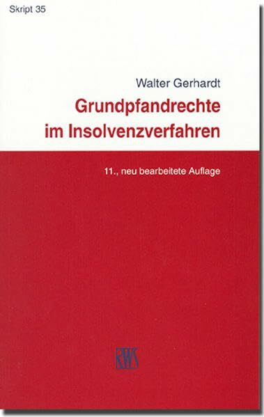 Grundpfandrechte im Insolvenzverfahren (RWS-Skript)