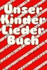 Unser Kinderliederbuch