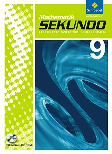 Sekundo: Mathematik für differenzierende Schulformen - Ausgabe 2009: Schülerband 9 mit CD-ROM (Sekundo - Mathematik für differenzierende Schulformen: Ausgabe 2009 für das 7. - 10. Schuljahr)