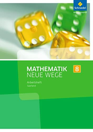 Mathematik Neue Wege SI - Ausgabe 2016 für das Saarland: Arbeitsheft 8: Sekundarstufe 1 - Ausgabe 2016