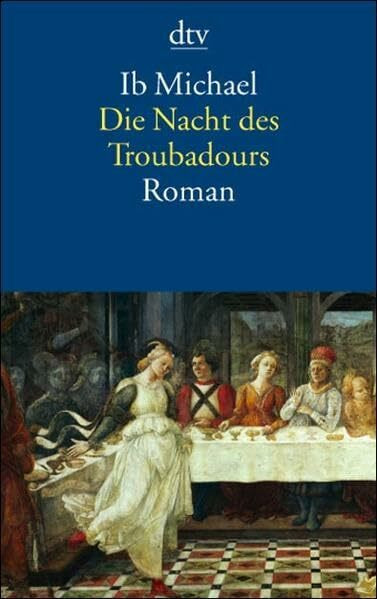 Die Nacht des Troubadours: Roman