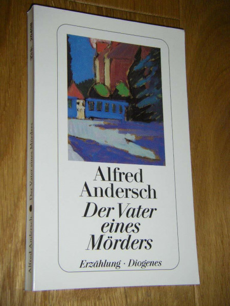 Der Vater eines Mörders. Eine Schulgeschichte