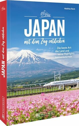 Japan mit dem Zug entdecken: Die beste Art das Land und seine Highlights kennenzulernen