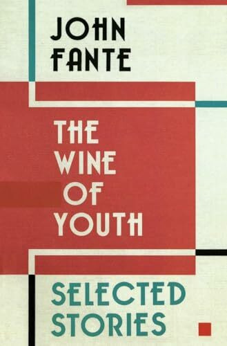 The Wine of Youth: Passionate Italian-American Stories of a Father, His Sons, and God