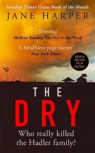 The Dry: THE ABSOLUTELY COMPELLING INTERNATIONAL BESTSELLER (Aaron Falk, 1)