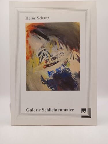 Heinz Schanz: Gemälde der Jahre 1957-1966