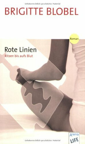 Rote Linien: Ritzen bis aufs Blut: Ritzen bis aufs Blut. Roman