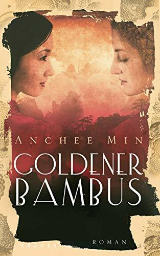 Goldener Bambus: Roman (Belletristik (international))