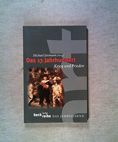 Das 17. Jahrhundert: Krieg und Frieden