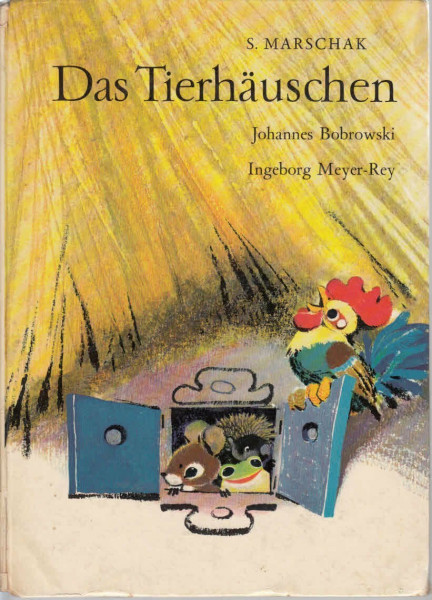 Das Tierhäuschen. Eine Verserzählung von Samuel Marschak. In einer Nachdichtung von Johannes Bobrowski