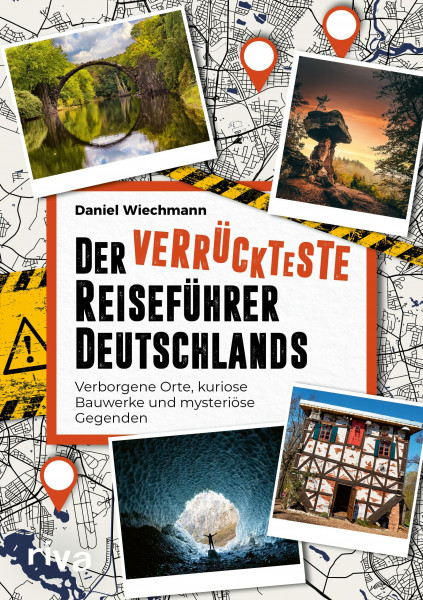 Der verrückteste Reiseführer Deutschlands: Verborgene Orte, kuriose Bauwerke und mysteriöse Gegenden | Die seltsamsten Reiseziele und verborgene Wunder unserer Heimat