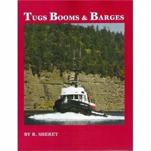 Tugs, booms & barges: The story of the tugs and crews in British Columbia and Puget Sound