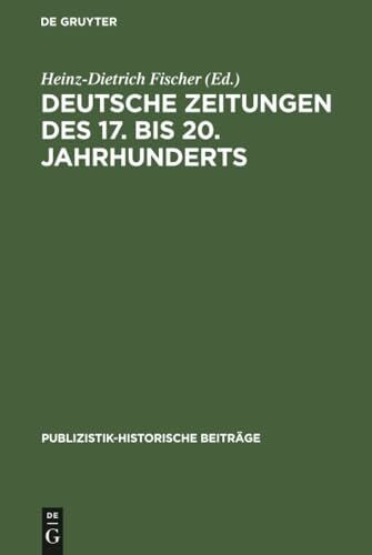 Deutsche Zeitungen des 17. bis 20. Jahrhunderts (Publizistik-historische Beiträge, 2, Band 2)