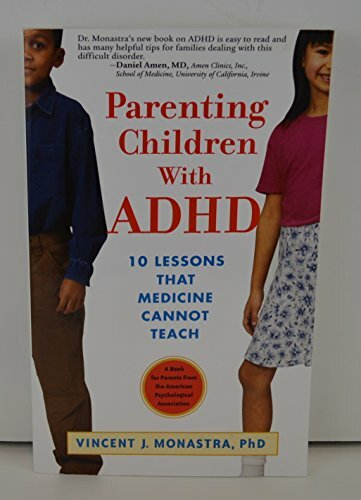 Parenting Children With Adhd: 10 Lessons That Medicine Cannot Teach (APA Lifetools S.) Parenting Children With Adhd: 10 Lessons That Medicine Cannot Teach (APA Lifetools S.)