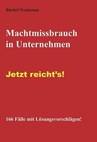 Machtmissbrauch in Unternehmen: Jetzt reicht's