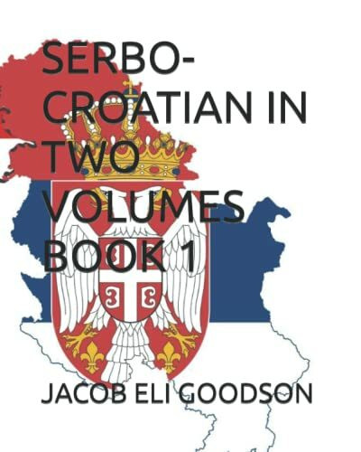 SERBO-CROATIAN IN TWO VOLUMES BOOK 1