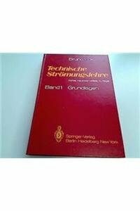 Technische Strömungslehre: Band 1: Grundlagen