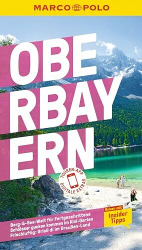MARCO POLO Reiseführer Oberbayern: Reisen mit Insider-Tipps. Inklusive kostenloser Touren-App