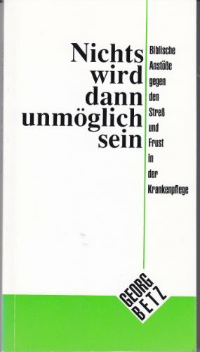 Nichts wird dann unmöglich sein. Biblische Anstösse