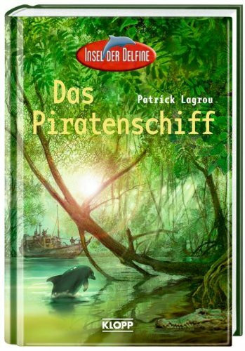 Insel der Delfine 4. Das Piratenschiff