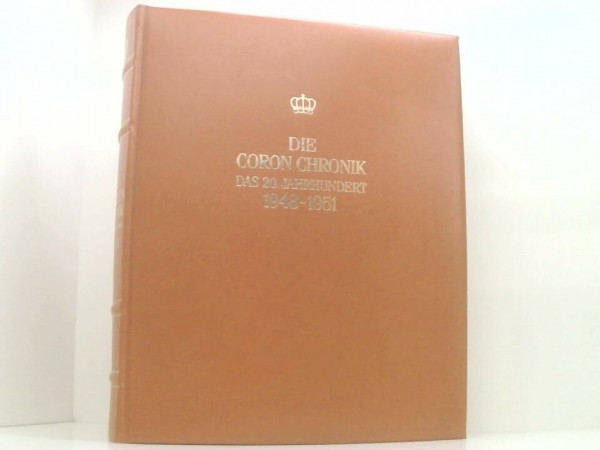 Die Coron-Chronik. Das 20. Jahrhundert.