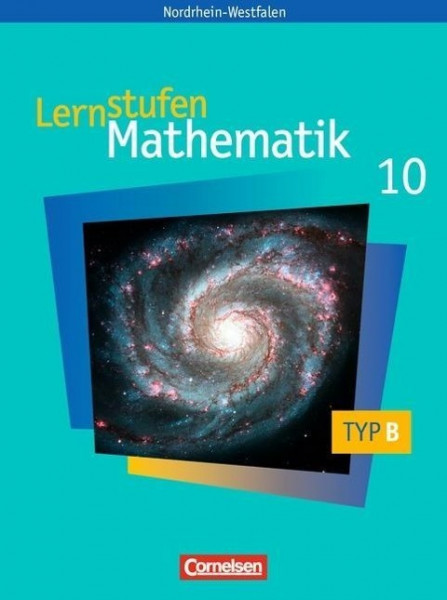 Lernstufen Mathematik 10. Schuljahr. Schülerbuch. Typ B