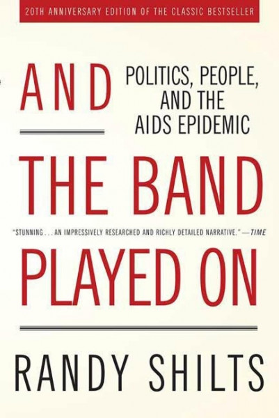 And the Band Played on: Politics, People, and the AIDS Epidemic