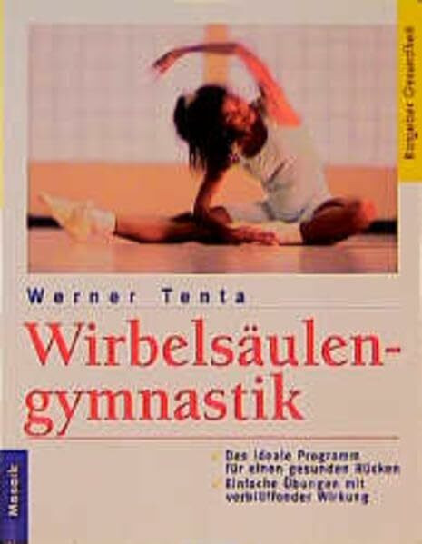 Wirbelsäulengymnastik (Mosaik Ratgeber - Ratgeber Gesundheit)