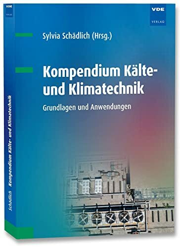 Kompendium Kälte- und Klimatechnik: Grundlagen und Anwendungen
