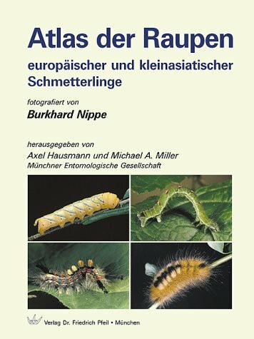 Atlas der Raupen europäischer und kleinasiatischer Schmetterlinge