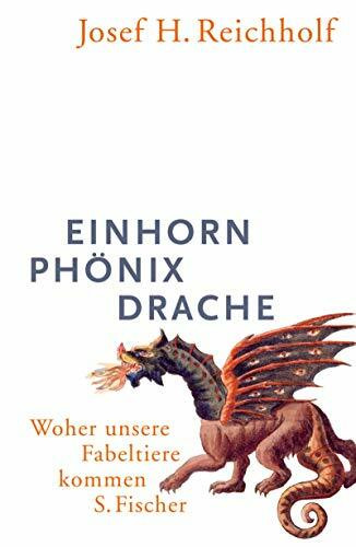 Einhorn, Phönix, Drache: Woher unsere Fabeltiere kommen