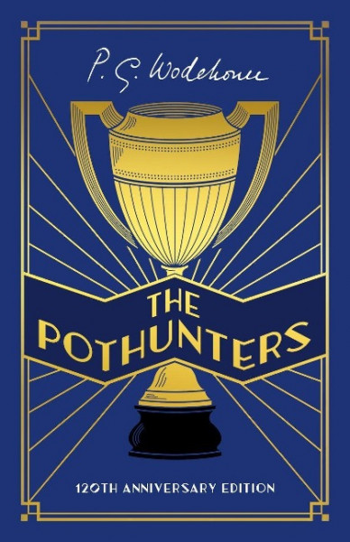 The Pothunters. 120th Anniversary Edition