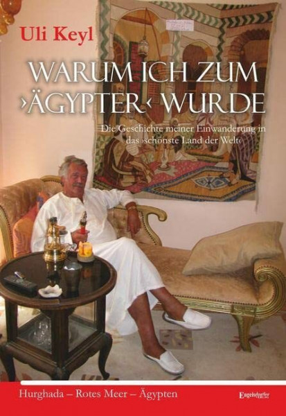 Warum ich zum >Ägypter schönste Land der Welt<. Hurghada – Rotes Meer – Ägypten: ... der Welt'. Hurghada - Rotes Meer - Ägypten