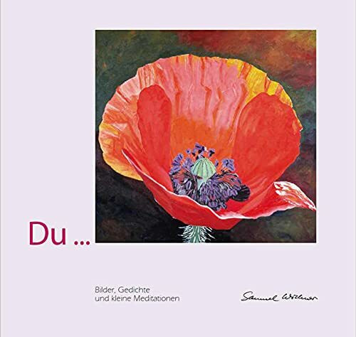 Du…: Bilder, Gedichte und kleine Meditation
