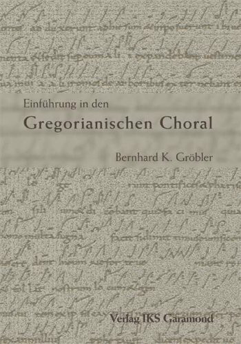 Einführung in den Gregorianischen Choral