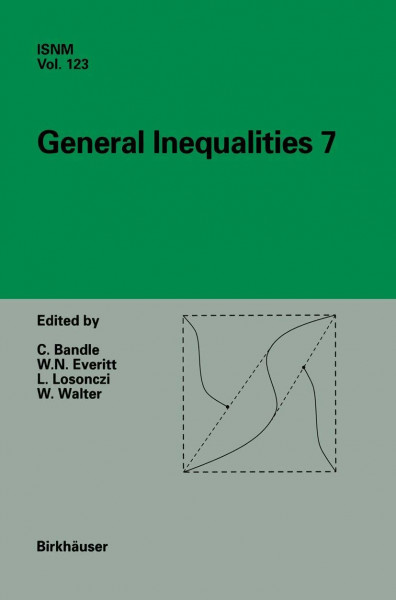 General Inequalities 7: 7th International Conference at Oberwolfach, November 13–18, 1995 (International Series of Numerical Mathematics, 123, Band 123)