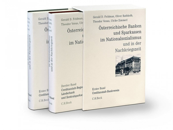 Österreichische Banken und Sparkassen im Nationalsozialismus und in der Nachkriegszeit Gesamtwerk: In 2 Bänden. Erster Band: Creditanstalt ... Länderbank und Zentralsparkasse
