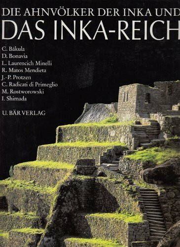 Die Ahnvölker der Inka und das Inka- Reich